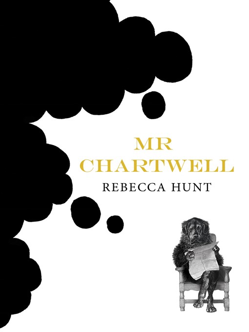 Title details for Mr Chartwell by Rebecca Hunt - Available